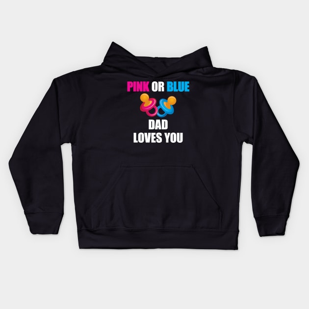 Pink or Blue Dad Loves You' Cute Gender Reveal Kids Hoodie by ourwackyhome